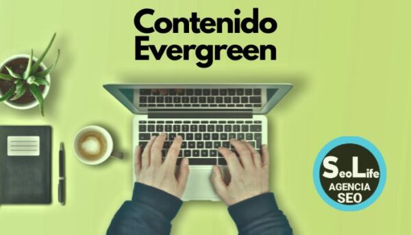 Contenido Evergreen: la Clave para una Estrategia de Marketing Efectiva